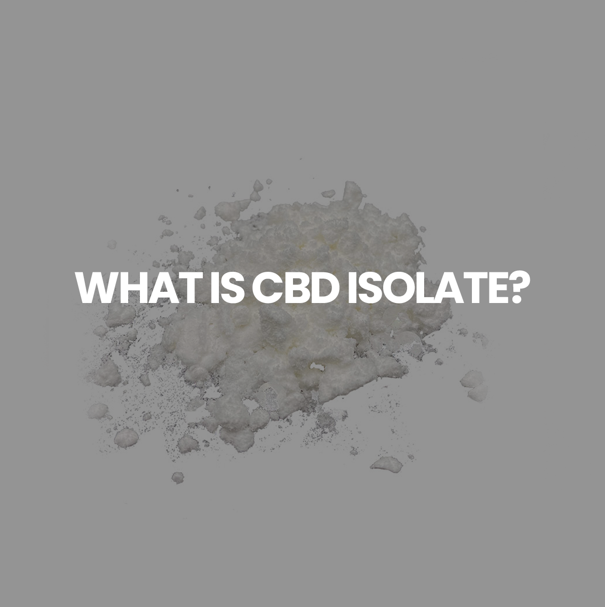 What Is CBD Isolate? | CBD Isolate, What Is CBD Isolate? And More ...